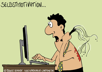 Karikatur, Cartoon: Selbstmotivation durch Glück bei der Arbeit, © Roger Schmidt