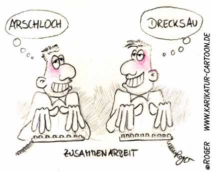 Karikatur, Cartoon: Arschloch, © Roger Schmidt