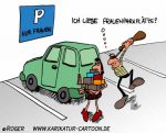 Karikatur, Cartoon: Frauenparkplatz, © Roger Schmidt