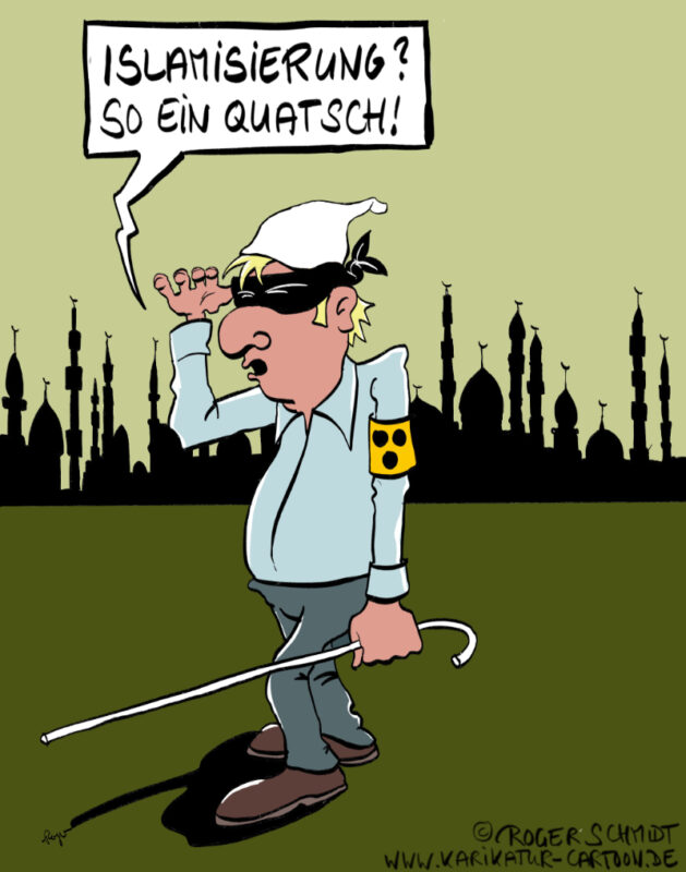 Karikatur, Cartoon: Die Islamisierung Deutschlands, © Roger Schmidt