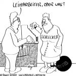 Karikatur, Cartoon: Mindestlohn für Leiharbeiter, © Roger Schmidt