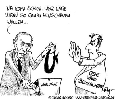 Karikatur, Cartoon: OSZE Wahlbeobachter, © Roger Schmidt