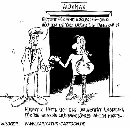 Karikatur, Cartoon: Studiengebühren, © Roger Schmidt